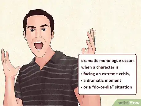 Image titled Man acting out the characteristics of a dramatic monologue.