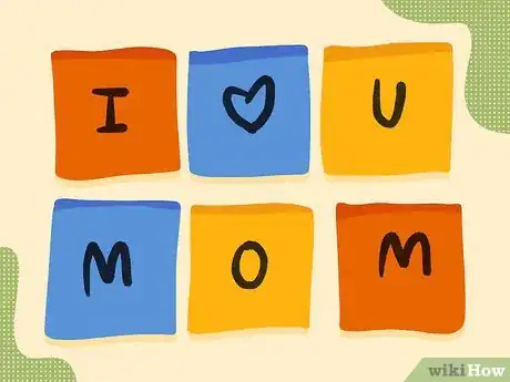 Image intitulée Tell Your Mom You Love Her Step 21