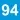 94