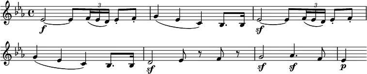 
\relative c' {
  \override TupletBracket #'stencil = ##f
  \override Score.BarNumber #'stencil = ##f
  \key es \major \set Score.tempoHideNote = ##t \tempo 4 = 120
  es2~\f es8 \times 2/3 { f16( es d) } es8-. f-. |
  g4( es c) bes8. bes16 |
  es2~\sf es8 \times 2/3 { f16( es d) } es8-. f-. |
  g4( es c) bes8. bes16 |
  d2\sf es8 r f r |
  g2\sf as4.\sf f8 |
  es4\p
}
