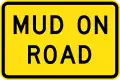 (W8-SA55) Mud on Road (used in South Australia)