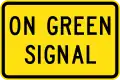 (W8-SA65) On Green Signal (used in South Australia)