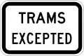 (R9-V106) Trams Excepted (used in Victoria)