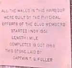 Brass plaque Building Harbour, Britannia Yacht Club 1 November 1951 – 19 October 1969 stone laid by Captain Thomas G. Fuller, former Commodore at BYC