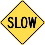 Slow.