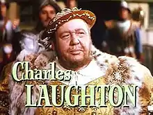 Charles Laughton as Henry VIII