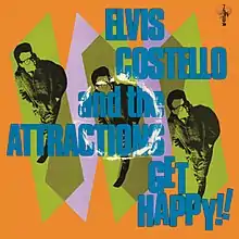 Three images of a young man with glasses and coat overlaid with geometric shapes against an orange background. The words "Elvis Costello and the Attractions" and "Get Happy!!" appear.