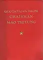 Quotations from Chairman Mao Tse-tung (aka the "Little Red Book"), associated with Maoism.