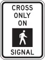 R10-2Cross only on pedestrian signal