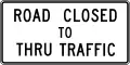 R11-4Road closed to thru traffic