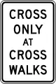 R9-2Cross only at cross walks