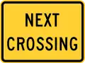 W10-14PNext crossing (plaque)