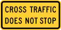 W4-4PCross traffic does not stop (plaque)