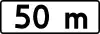 T-21 "plate indicating distance to a place or begin of a road stretch where restriction applies"