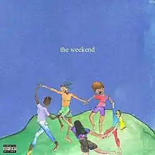 A watercolor painting of five children on a patch of grass, holding hands to form a circle. The blue sky serves as the image's background, with the song title "The Weekend" at the center of it. The title is printed in an all-lowercase white font.