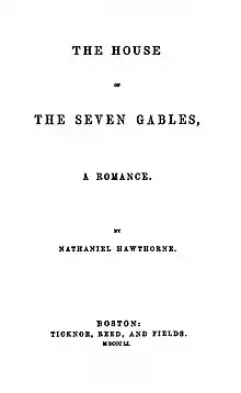 The House of the Seven Gables by Nathaniel Hawthorne, 1851