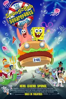 Film poster showing SpongeBob SquarePants (center right) and Patrick Star (center left) on a car shaped like a sandwich, ready to save the world. Below them are various Bikini Bottom residents watching the pair, including Mr. Krabs, Squidward Tentacles, Sandy Cheeks, and a frustrated Plankton catching up to them. In the upper left side of the image is the title. Below is shown the text "Hero. Legend. Sponge." above the credits and the production details.