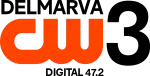 The CW network logo in orange. Above it, the word Delmarva. To the right, a numeral 3. Beneath, the words "Digital 47.2".