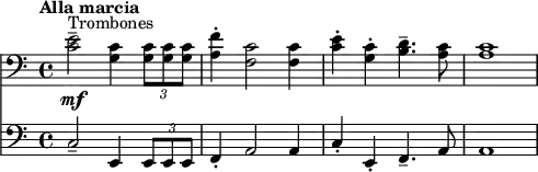 
{  <<
   \new Staff  \relative c'{  \set Staff.midiInstrument = #"french horn"  \tempo "Alla marcia" \clef bass <e c>2--^"Trombones" \mf <c g>4 \tuplet 3/2 { <c g>8 <c g> <c g> } <f a,>4-. <c f,>2 <c f,>4  <e c>4-. <c g>4-. <d b>4.-- <c a>8 <c a>1 } 
   \new Staff \relative c { \clef bass  \set Staff.midiInstrument = #"trombone"  \clef bass <c>2-- <e,>4 \tuplet 3/2 { e8 e e } f4-. a2 a4  c4-. e,4-. f4.-- a8 a1 } >> }
