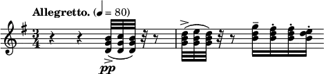 
  \relative c'' { \clef treble \time 3/4 \key g \major \tempo "Allegretto." 4 = 80
  r4 r4 <b \accent g d>32 \pp (<c g d>32 <b g d>32 ) r32 r8 | <d \accent b g>32 (<e b g>32 <d b g>32) r32 r8 <g d b>16-- <fis d b>-. <fis d b>-. <e d b>-. }
