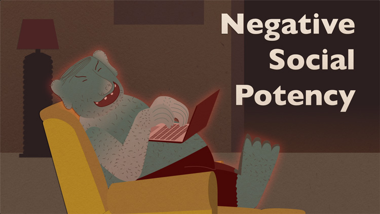 illustration of a troll laughing while typing on a computer with the text "Negative Social Potency" next to them